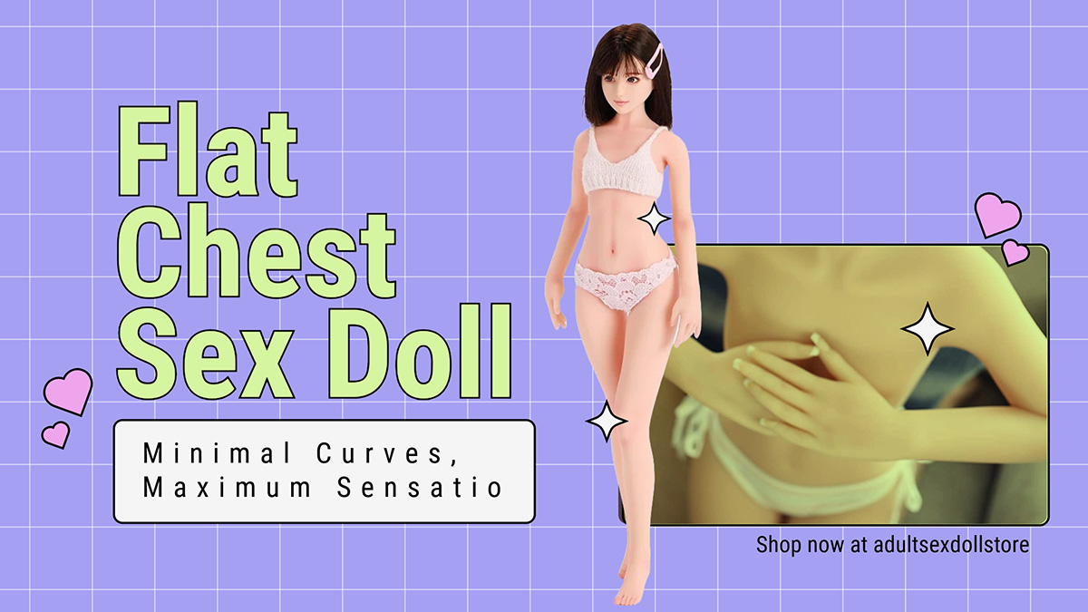 Fla Chest Sex Doll